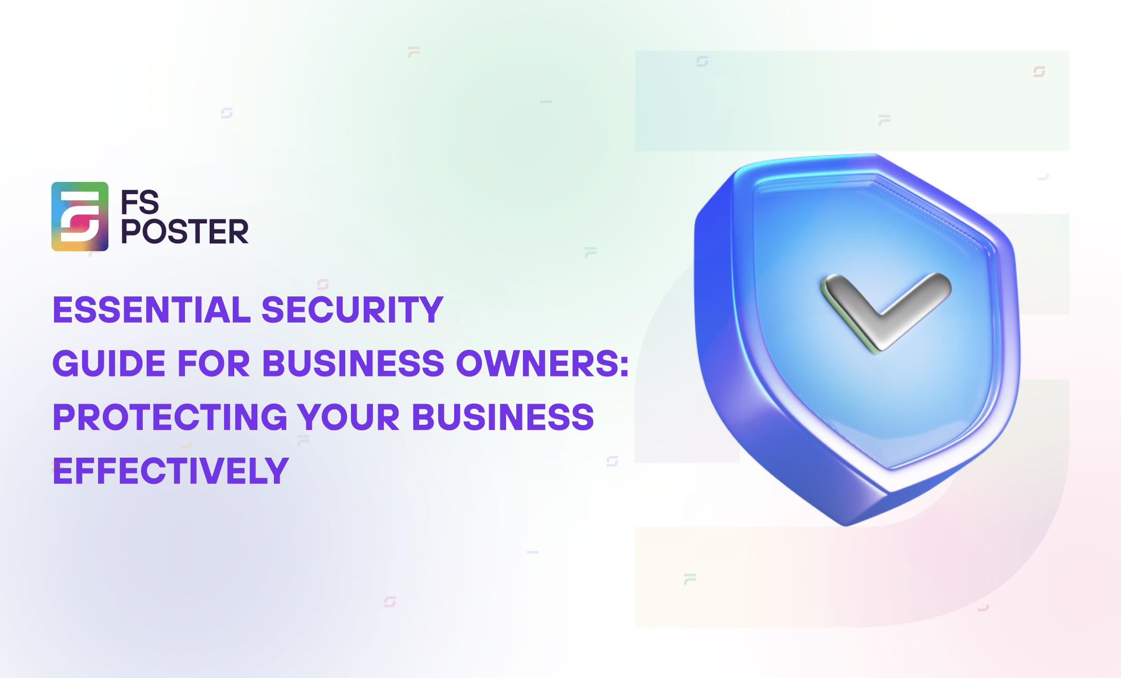 Security Guide for Business Owners: How to Safeguard your Business?