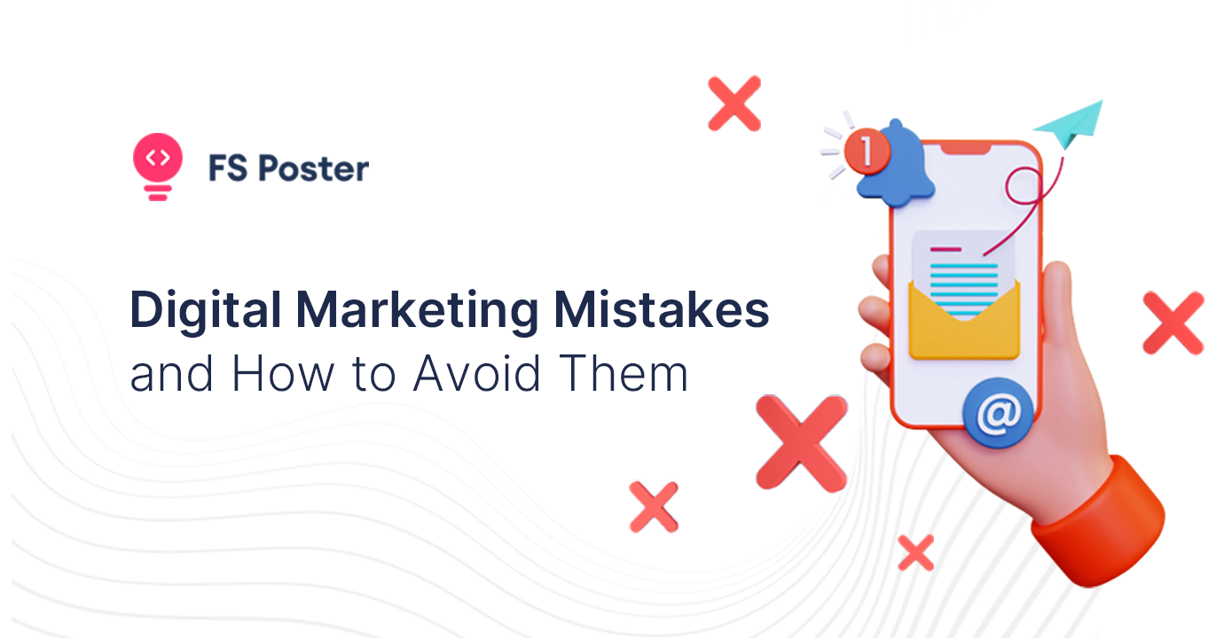 Common Digital Marketing Mistakes and How to Avoid Them