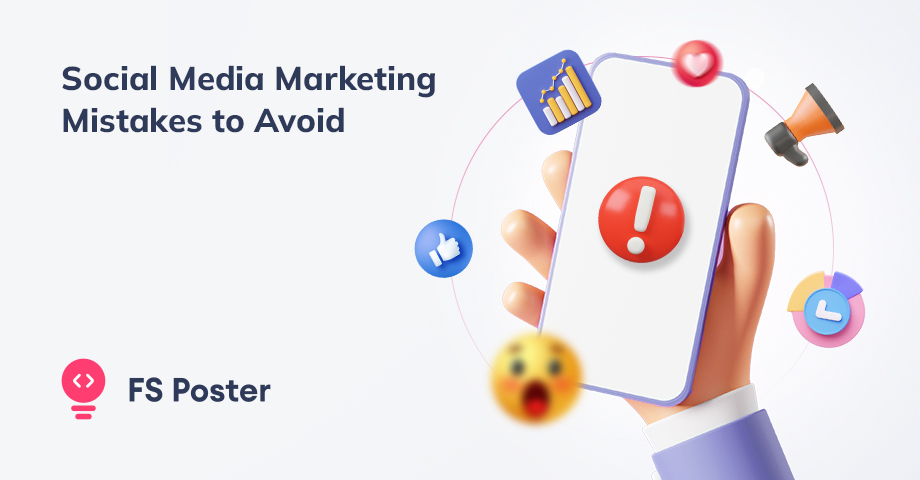 13 Common Social Media Marketing Mistakes to Avoid