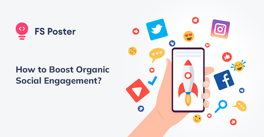 How to Boost Organic Social Engagement?