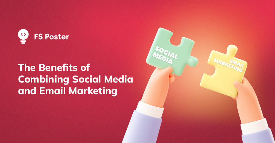 The Benefits of Combining Social Media and Email Marketing in 2025