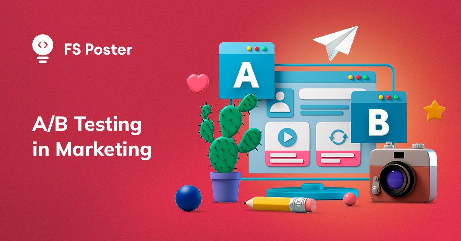 A/B Testing In Marketing: How To Optimize Your Conversions